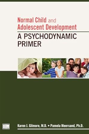 Normal child and adolescent development a psychodynamic primer (pb 2014) 