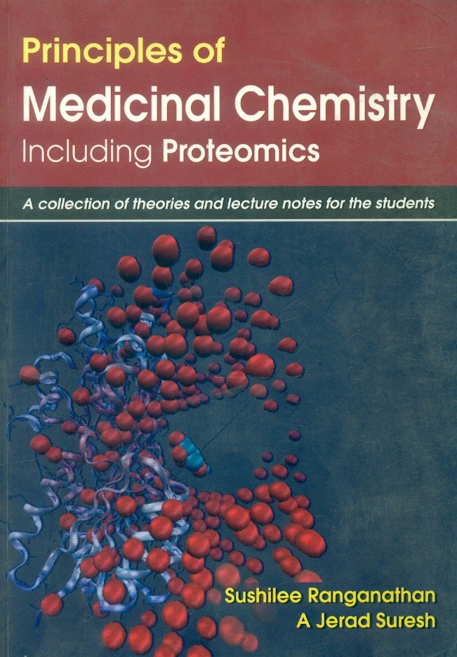 Principles of medicinal chemistry including proteomics: a collection of theories and lecture notes for the students