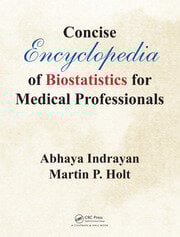 Concise encyclopedia of biostatistics for medical professionals (hb 2017) 