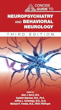 Concise guide to neuropsychiatry and behavioral neurology 3ed (pb 2023)