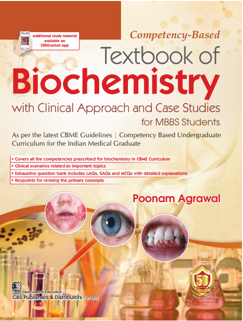 Competency-based textbook of biochemistry with clinical approach and case studies for mbbs students