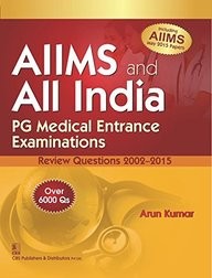 Aiims and all india pg medical entrance examinations review questions 2002-2015 (pb 2015-16)