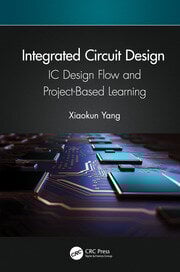 Integrated circuit design ic design flow and project based learning (hb 2025)