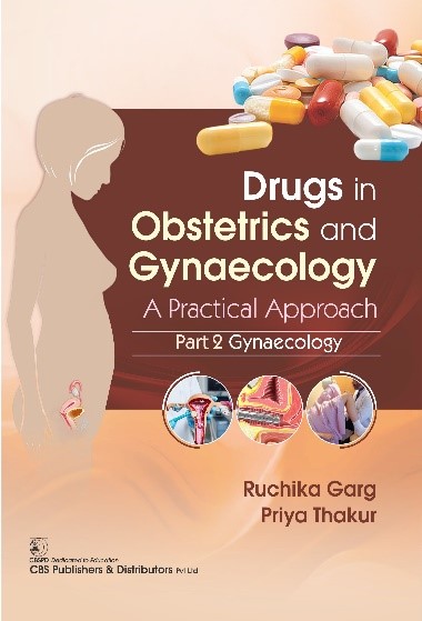 Drugs in obstetrics and gynecology: a practical approach, part 2 -gynecology