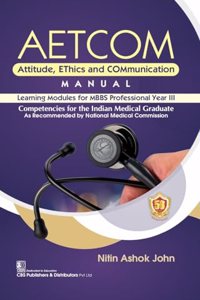 Aetcom attitude, ethics and communication  manual learning modules for mbbs professional year iii