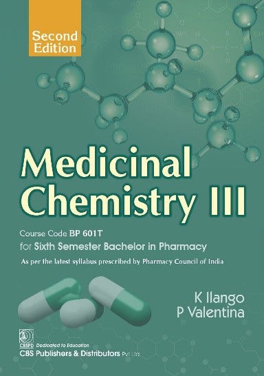 Medicinal chemistry iii course code bp 601t for sixth semester bachelor in pharmacy