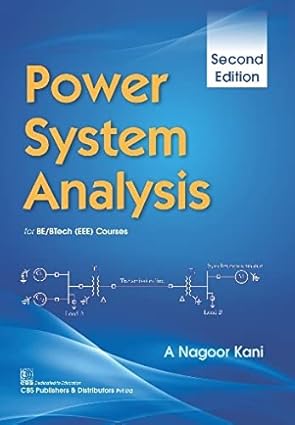 Power system analysis, 2/e for be/btech (eee) courses (paperback)