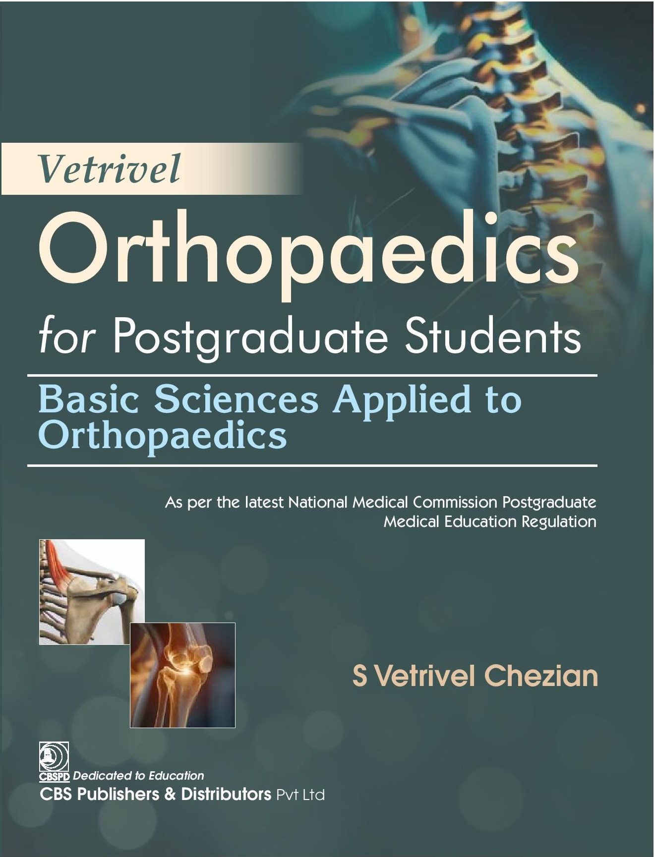 Vetrivel orthopaedics for postgraduate students: basic sciences applied to orthopaedics