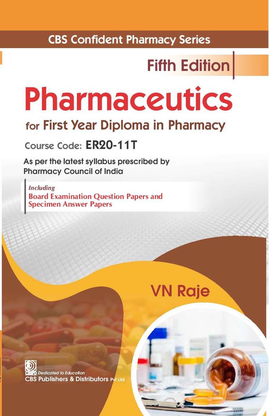 Cbs confident pharmacy series:  pharmaceutics for first year diploma in pharmacy