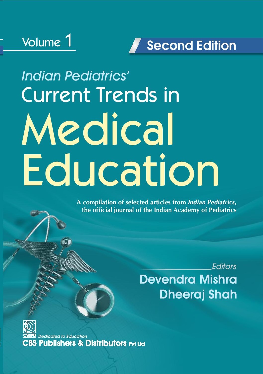 Indian pediatrics’ :current trends in medical education (volume 1)