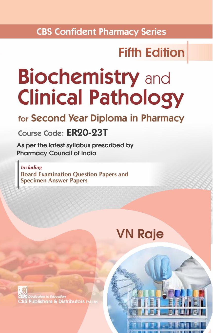 Cbs confident pharmacy series:  biochemistry and clinical pathology for second year diploma in pharmacy
