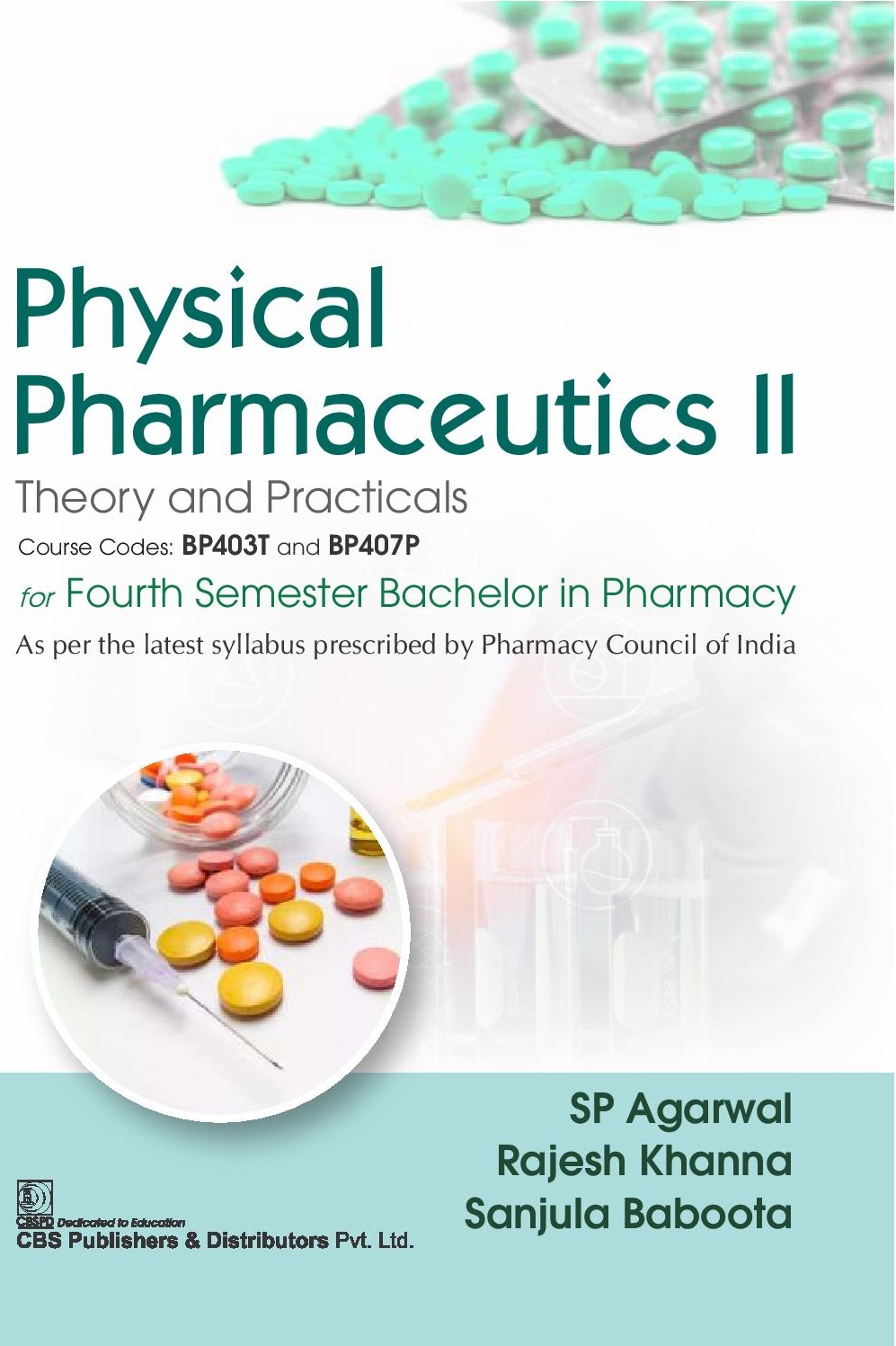 Physical pharmaceutics ii: theory and practical's course codes: bp403t and bp407p for fourth semester bachelor in pharmacy