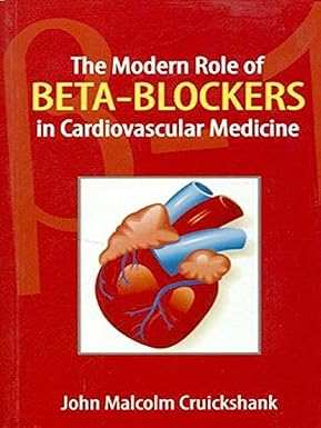 The modern role of beta-blockers in cardiovascular medicine