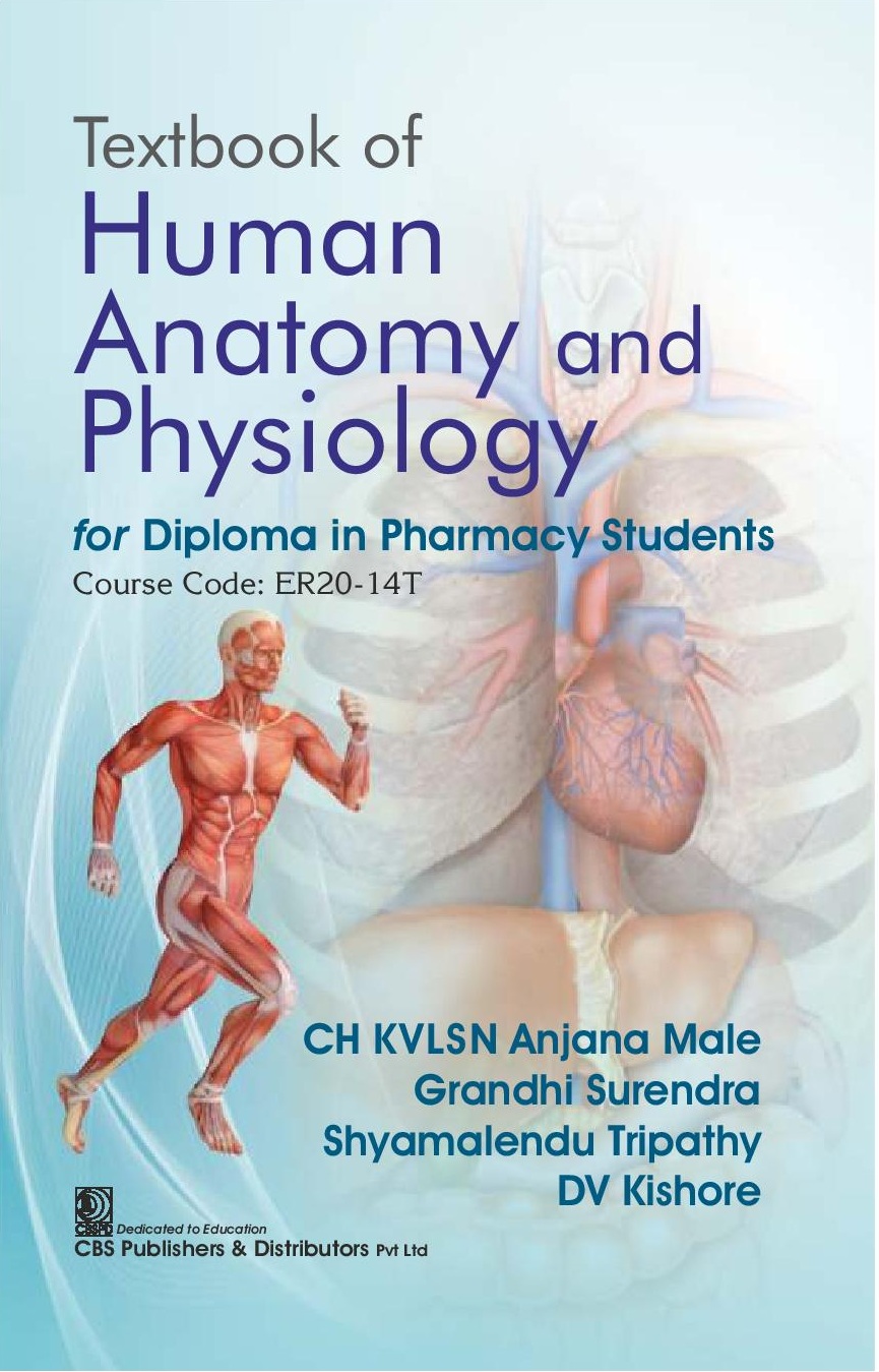 Textbook of human anatomy and physiology for diploma in pharmacy students course code er20-14t