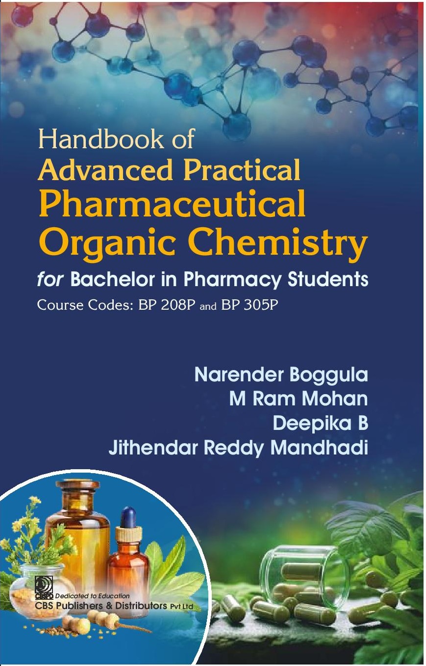 Handbook of advanced practical pharmaceutical organic chemistry for bachelor in pharmacy students course codes: bp 208p and bp 305p