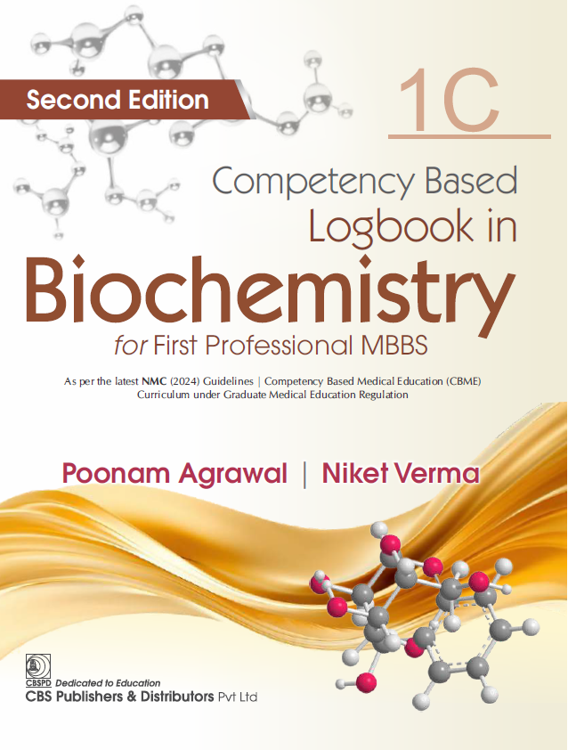 Competency based logbook in biochemistry 1c, for first professional mbbs as per the latest nmc (2024) guidelines | competency based medical education (cbme) curriculum under graduate medical education regulation
