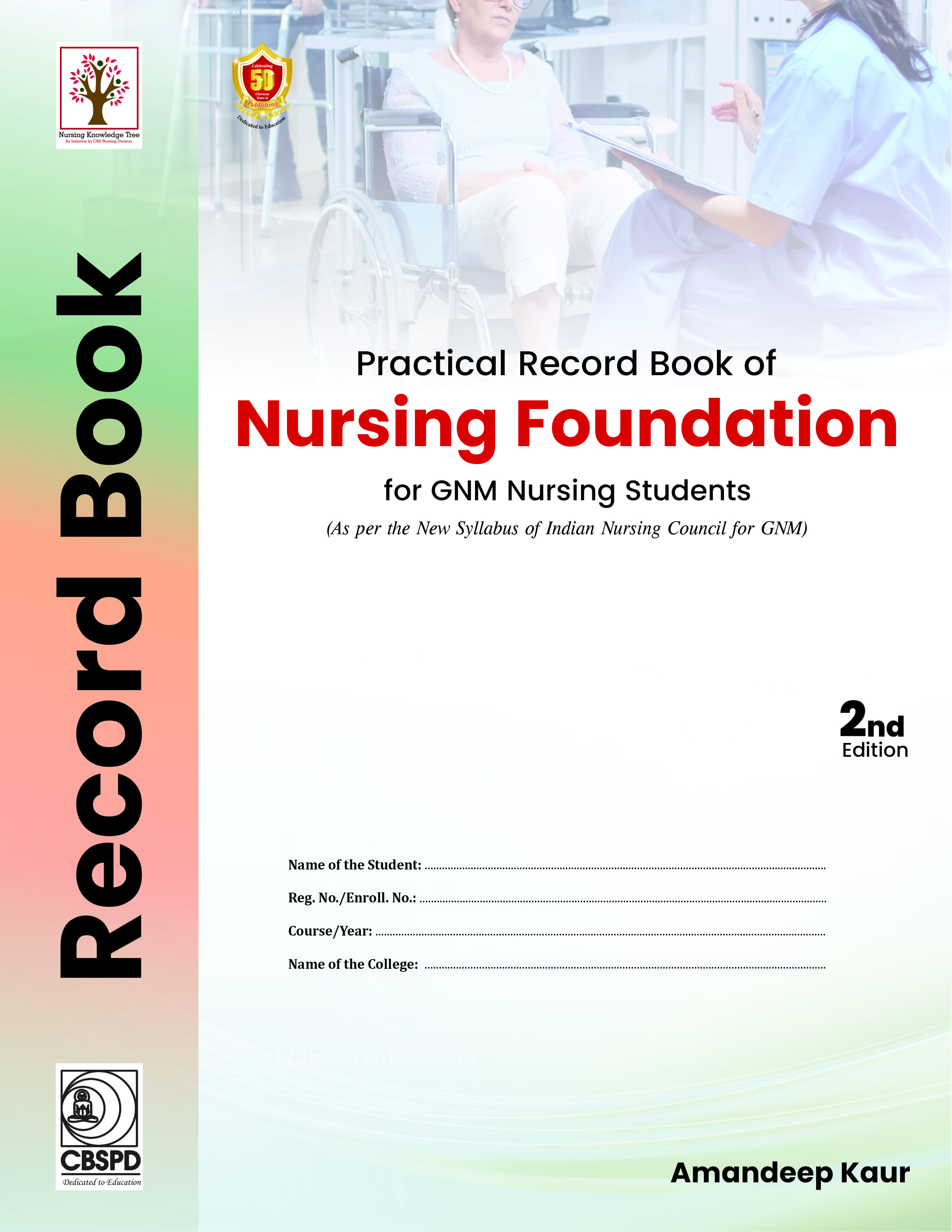 Practical record book of nursing foundation for gnm nursing students