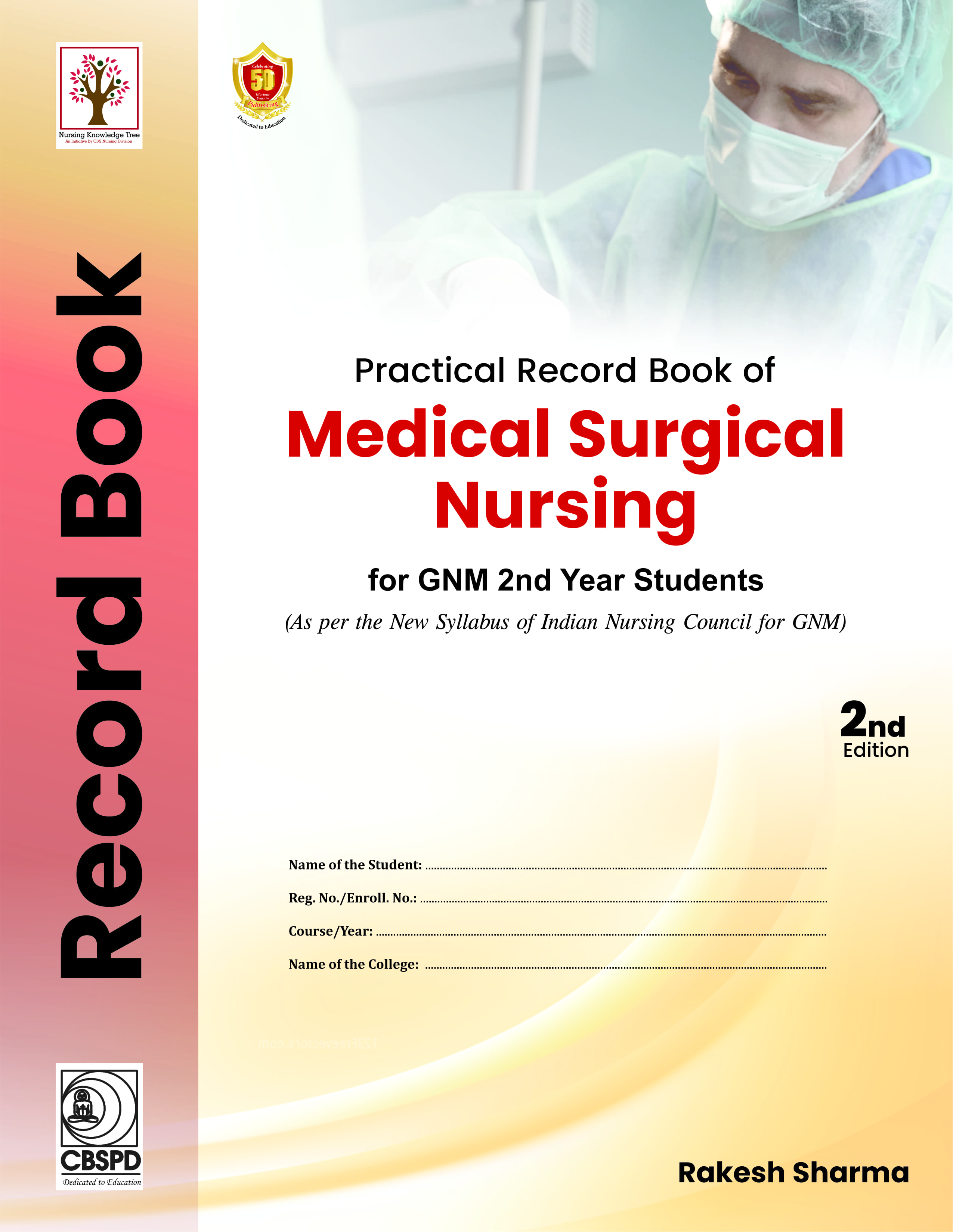 Practical record book of medical surgical nursing for gnm 2nd year students