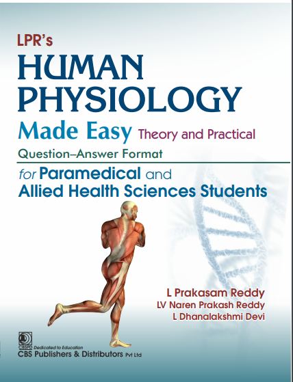 Lpr’s human physiology made easy theory and practical question-answer format for paramedical and allied health sciences students