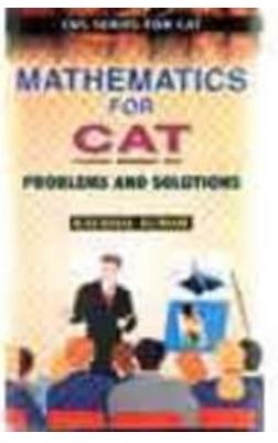 Mathematics for cat: problems and solutions (cbs series for cat)