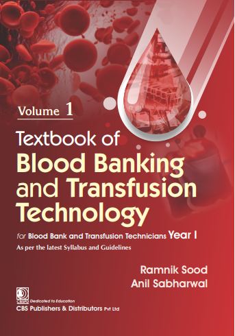 Textbook of blood banking and  transfusion technology, volume 1