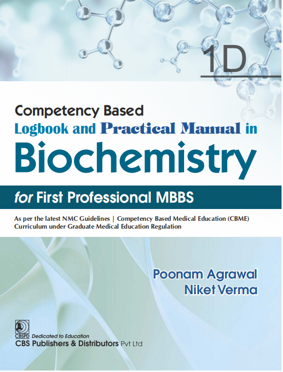 Competency based logbook and practical manual in biochemistry for first professional mbbs-1d
