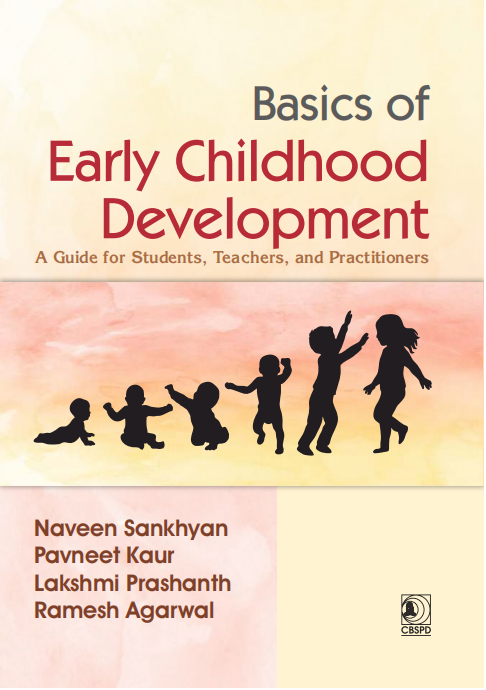 Basics of early childhood development:  a guide for students, teachers and practitioners