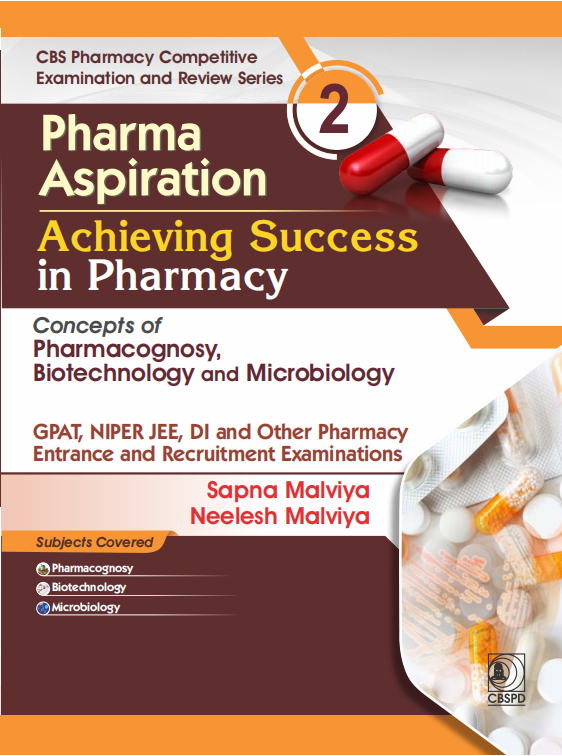 Pharma aspiration 2: achieving success in pharmacy  concepts of pharmacognosy, biotechnology and microbiology