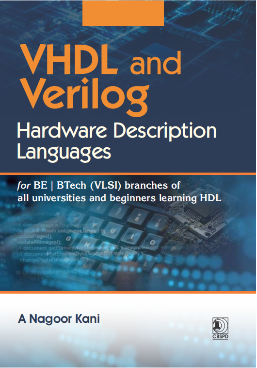Vhdl and verilog: hardware description languages for be | btech (vlsi) branches of all universities and beginners learning hdl