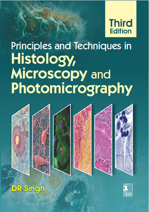 Principles and techniques in histology, microscopy and photomicrography