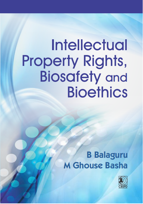 Intellectual property rights, biosafety and bioethics