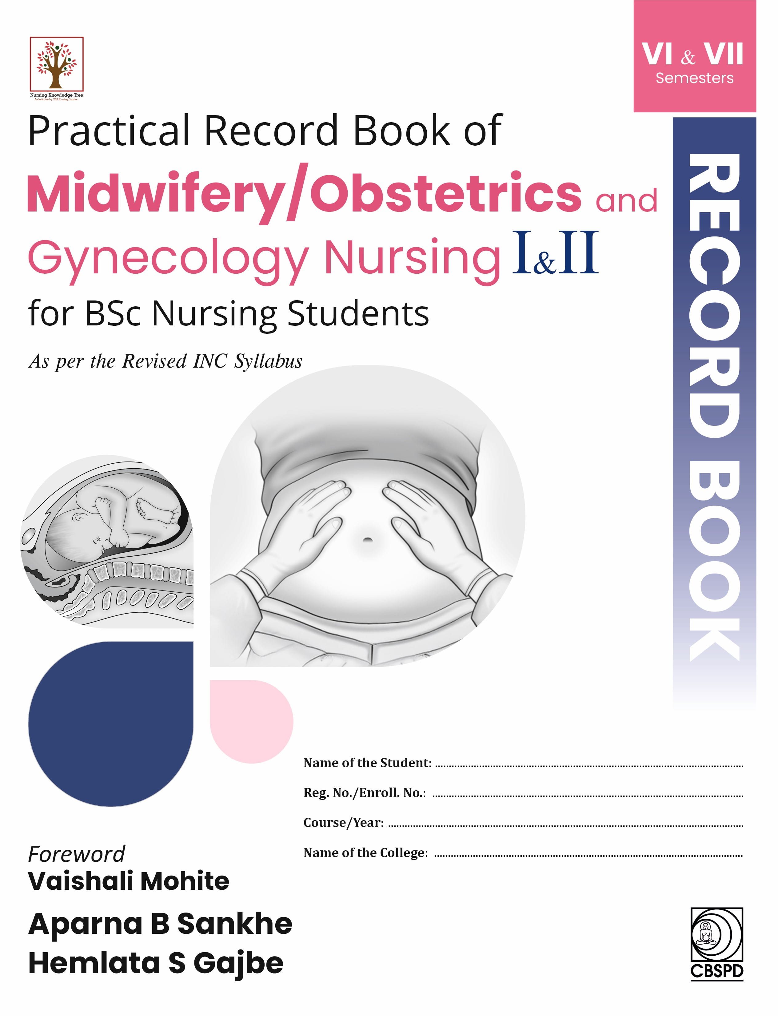 Practical record book of midwifery/obstetrics and gynecology nursing i & ii for bsc nursing students
