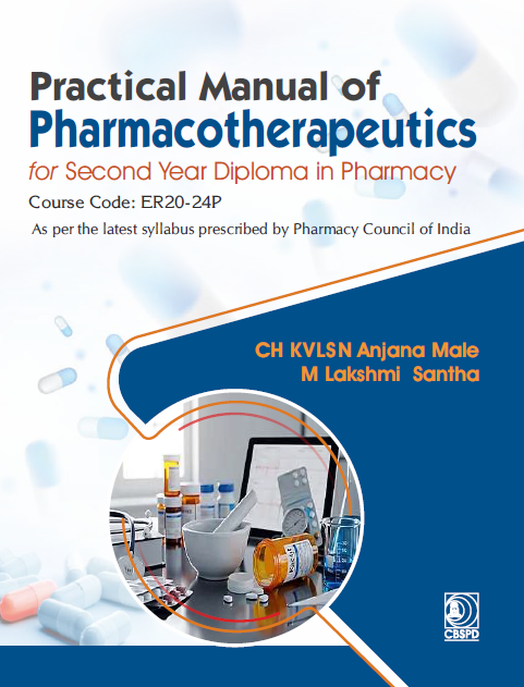 Practical manual of pharmacotherapeutics for second year diploma in pharmacy
