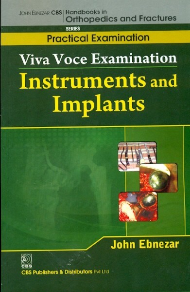 Viva voice examination instruments and implants (handbooks in orthopedics and fractures series vol..66-practical examination)