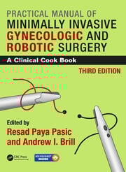 Practical manual of minimally invasive gynecologic and robotic surgery a clinical cook book 3ed (hb 2018) 