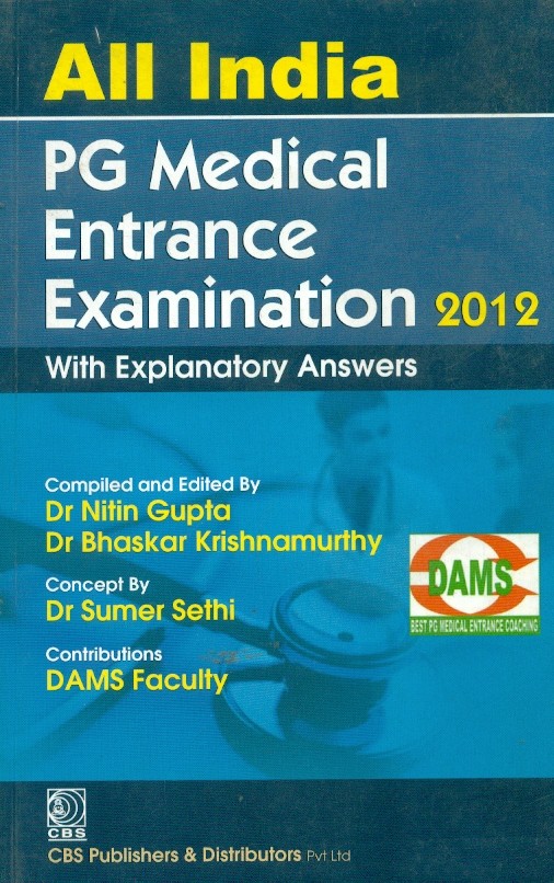 All india pg medical entrance examination 2012 with explanatory answers(dams)