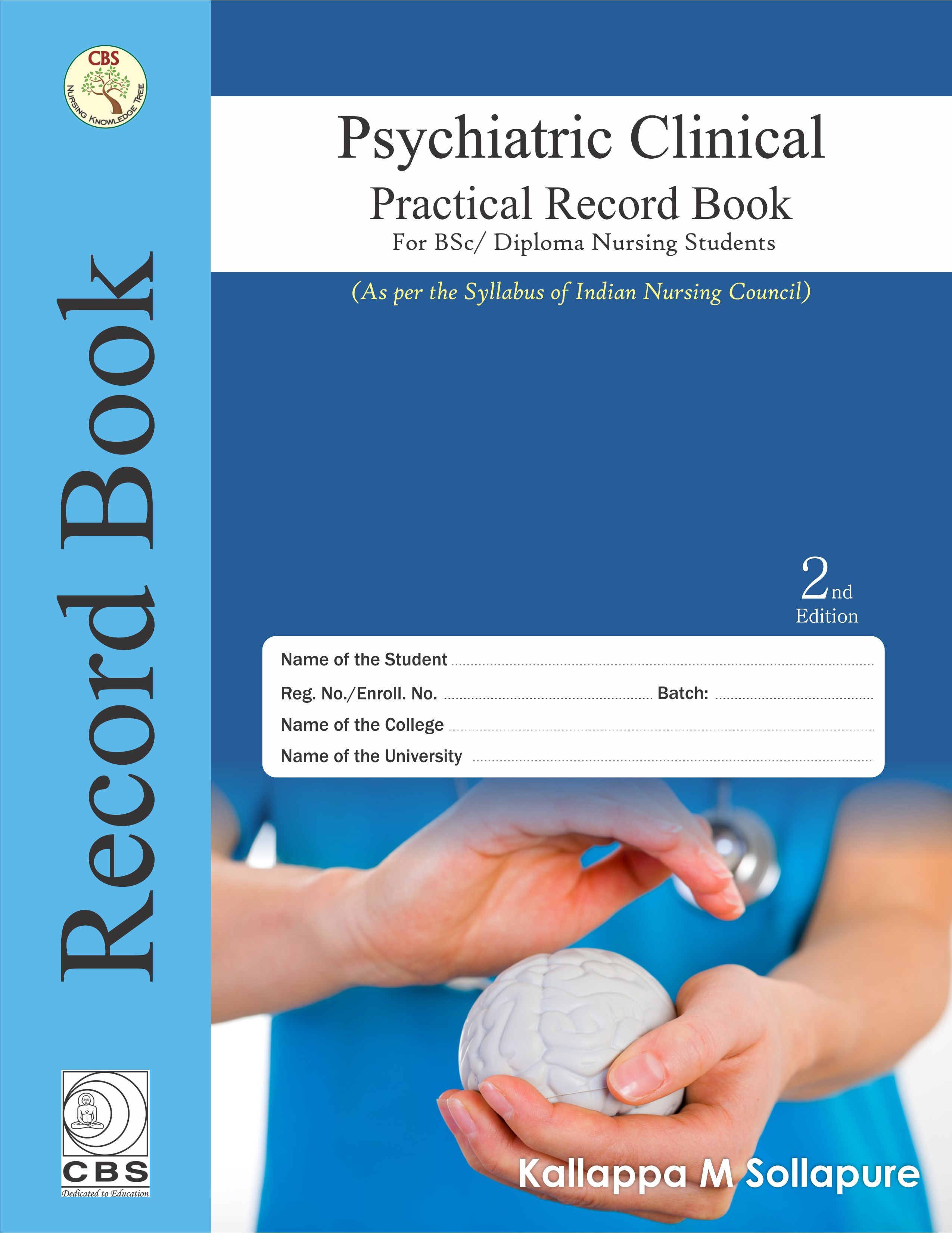 Psychiatric clinical practical record book for bsc/diploma nursing students