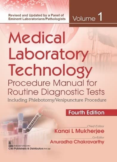 Medical laboratory technology procedure manual for routine diagnostic tests including phlebotomy/venipuncture procedure : volume 1