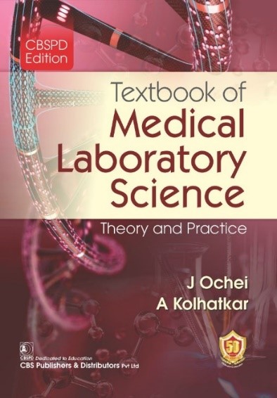 Textbook of medical laboratory science :theory and practice cbspd edition