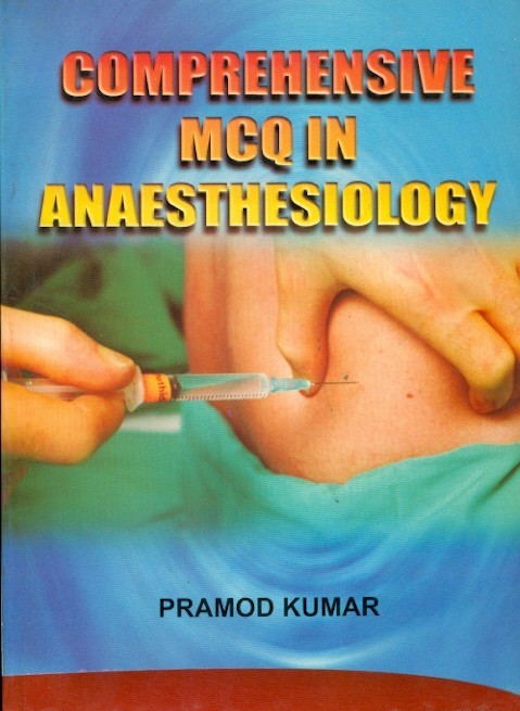 Comprehensive mcq in anaesthesiology