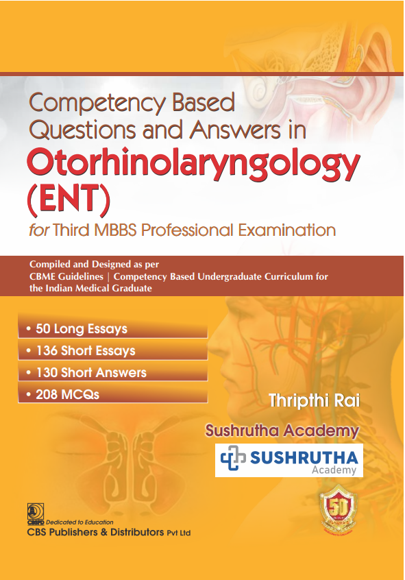 Competency based questions and answers in otorhinolaryngology (ent) for third mbbs professional examination