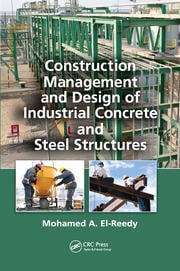 Construction management and design of industrial concrete and steel structures (pb 2011)