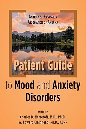 Anxiety and depression association of america patient guide to mood and anxiety disorders (pb 2024)