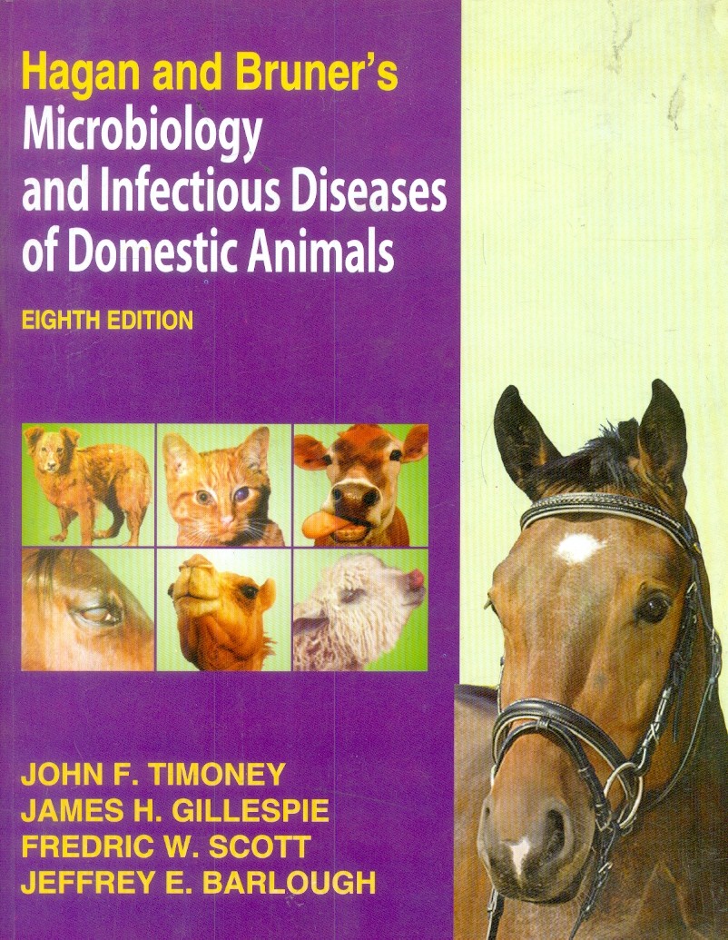 Hagan and bruner`s microbiology and infectious diseases of domestic animals 8e