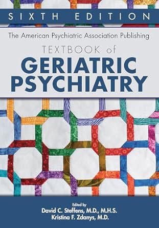 The american psychiatric association publishing textbook of geriatric psychiatry 6ed (hb 2023)