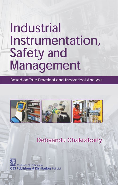 Industrial instrumentation, safety and management based on true practical and theoretical analysis