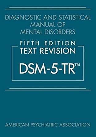 Diagnostic and statistical manual of mental disorders text revision dsm 5 tr 5ed (hb 2022)
