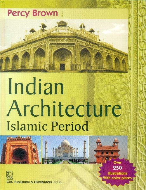 Indian architecture islamic period (hb-2014)