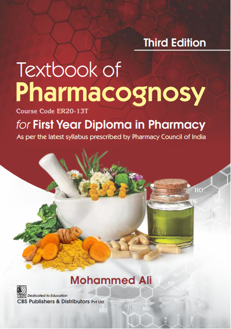 Textbook of pharmacognosy for first year diploma in pharmacy