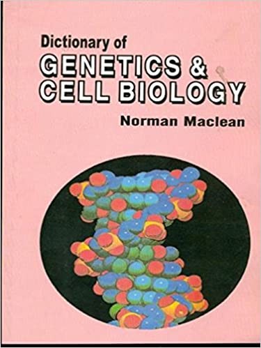 Dictionary of genetics & cell biology